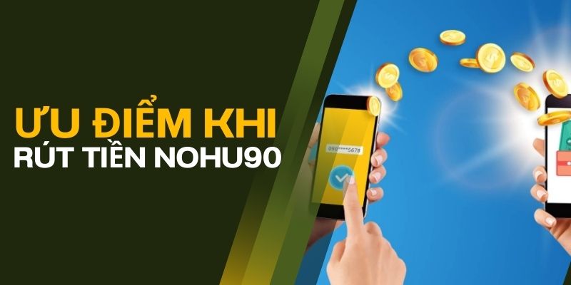 Lỗi thường gặp và cách khắc phục khi rút tiền NOHU90